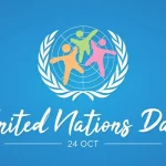 রাষ্ট্রসংঘ দিবস: যুদ্ধের ছাই থেকে শান্তির স্বপ্নে বিশ্ব ঐক্য, শান্তি ও দায়িত্ববোধের প্রতিফলনের এক দিন